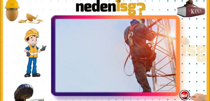 Yüksekte Çalışma Güvenliği