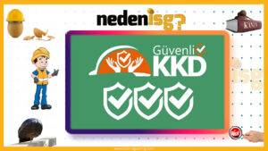 Güvenli KKD Uygulaması Başladı