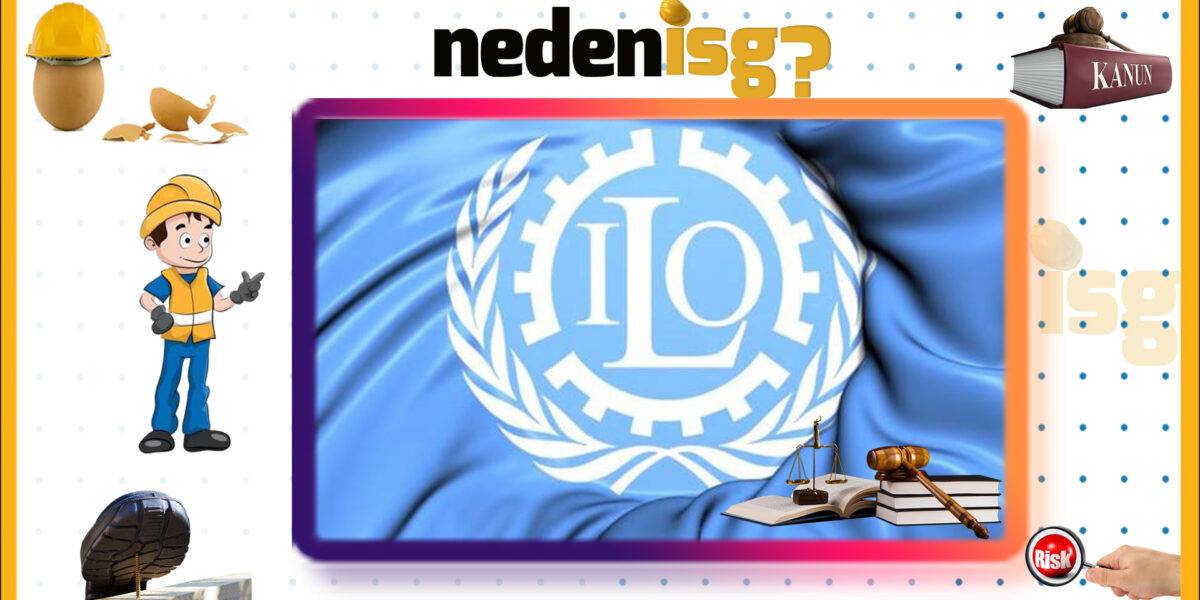 İş Sağlığı ve Güvenliğine Dair ILO Sözleşmeleri