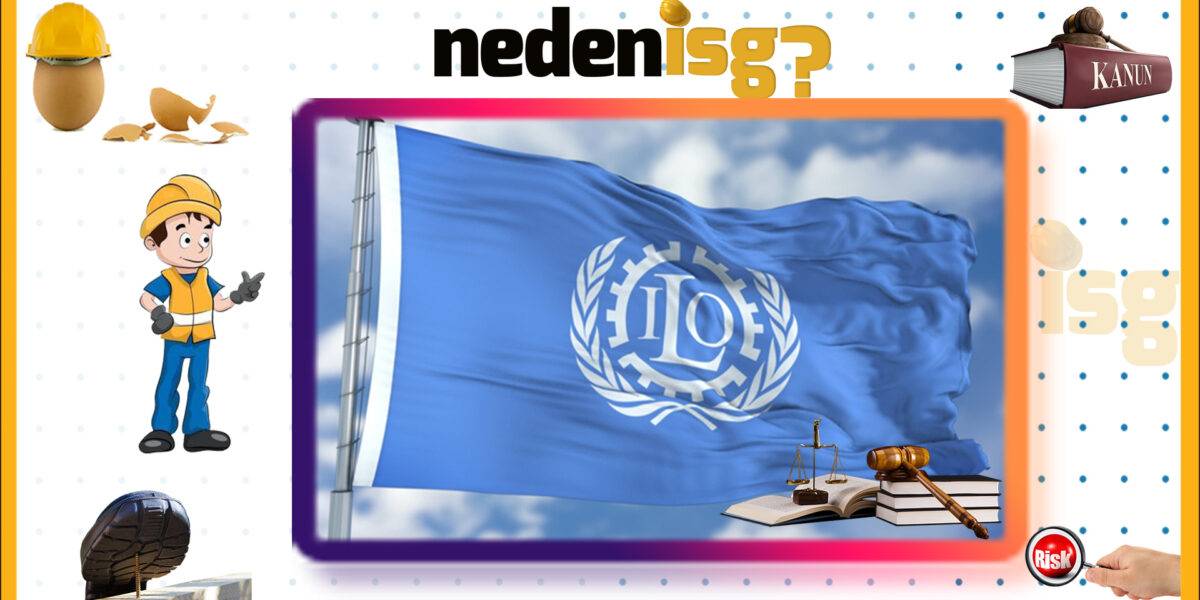 ILO Sözleşmeleri Nedir, Neden Gereklidir?
