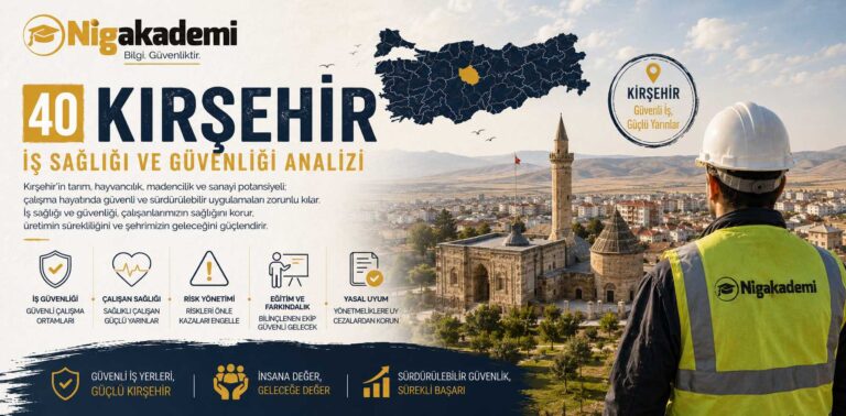 Kırşehir İş Sağlığı ve Güvenliği Analizi 1 Kırşehir İş Sağlığı ve Güvenliği Analizi