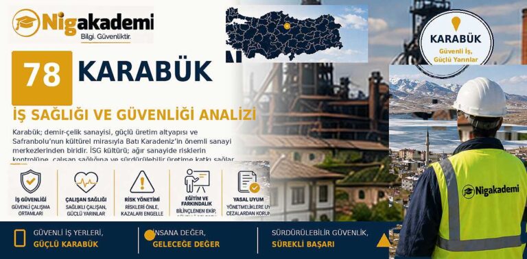 Karabük İş Sağlığı ve Güvenliği Analizi 13 Karabük İş Sağlığı ve Güvenliği Analizi