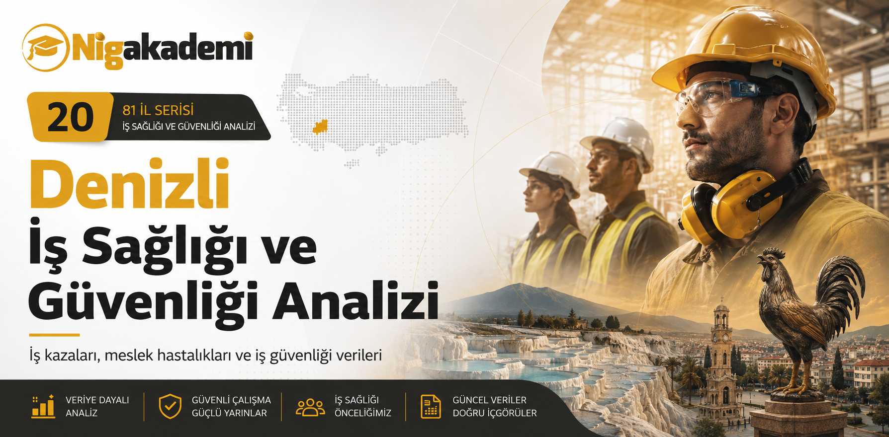 Denizli İş Sağlığı ve Güvenliği Analizi 1 Denizli İş Sağlığı ve Güvenliği Analizi
