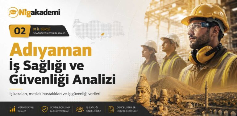 Adıyaman iş sağlığı ve güvenliği analizi 11 Adıyaman iş sağlığı ve güvenliği analizi
