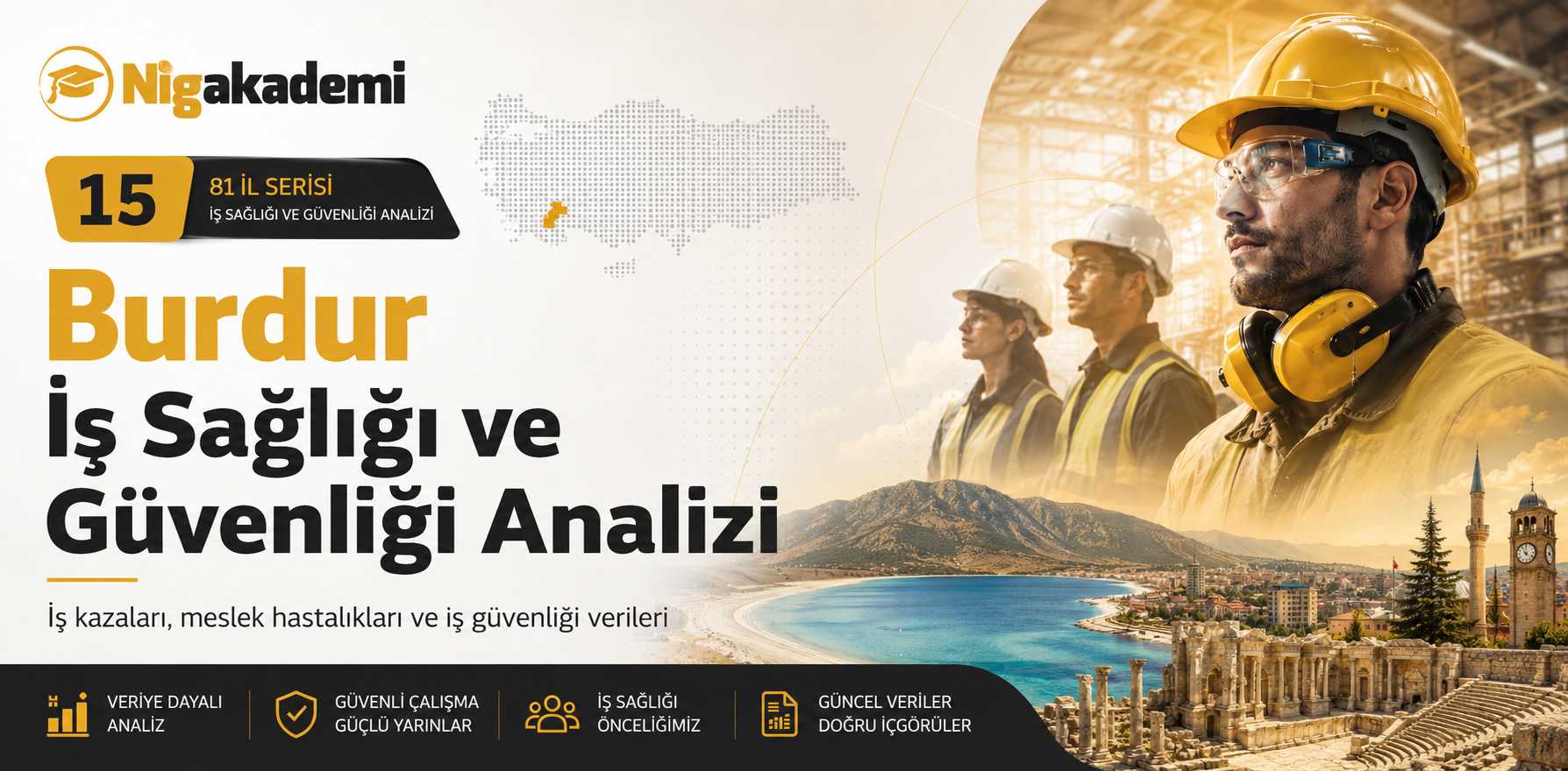 Burdur İş Sağlığı ve Güvenliği Analizi 1 Burdur İş Sağlığı ve Güvenliği Analizi