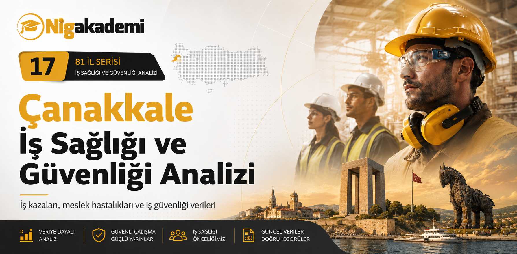 Çanakkale İş Sağlığı ve Güvenliği Analizi 1 Çanakkale İş Sağlığı ve Güvenliği Analizi
